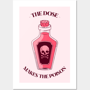 the dose makes the poison Posters and Art